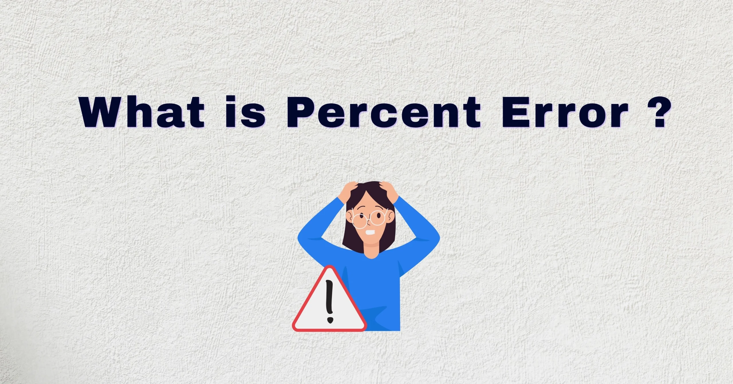What is Percent Error? Understand It with This Simple Calculator