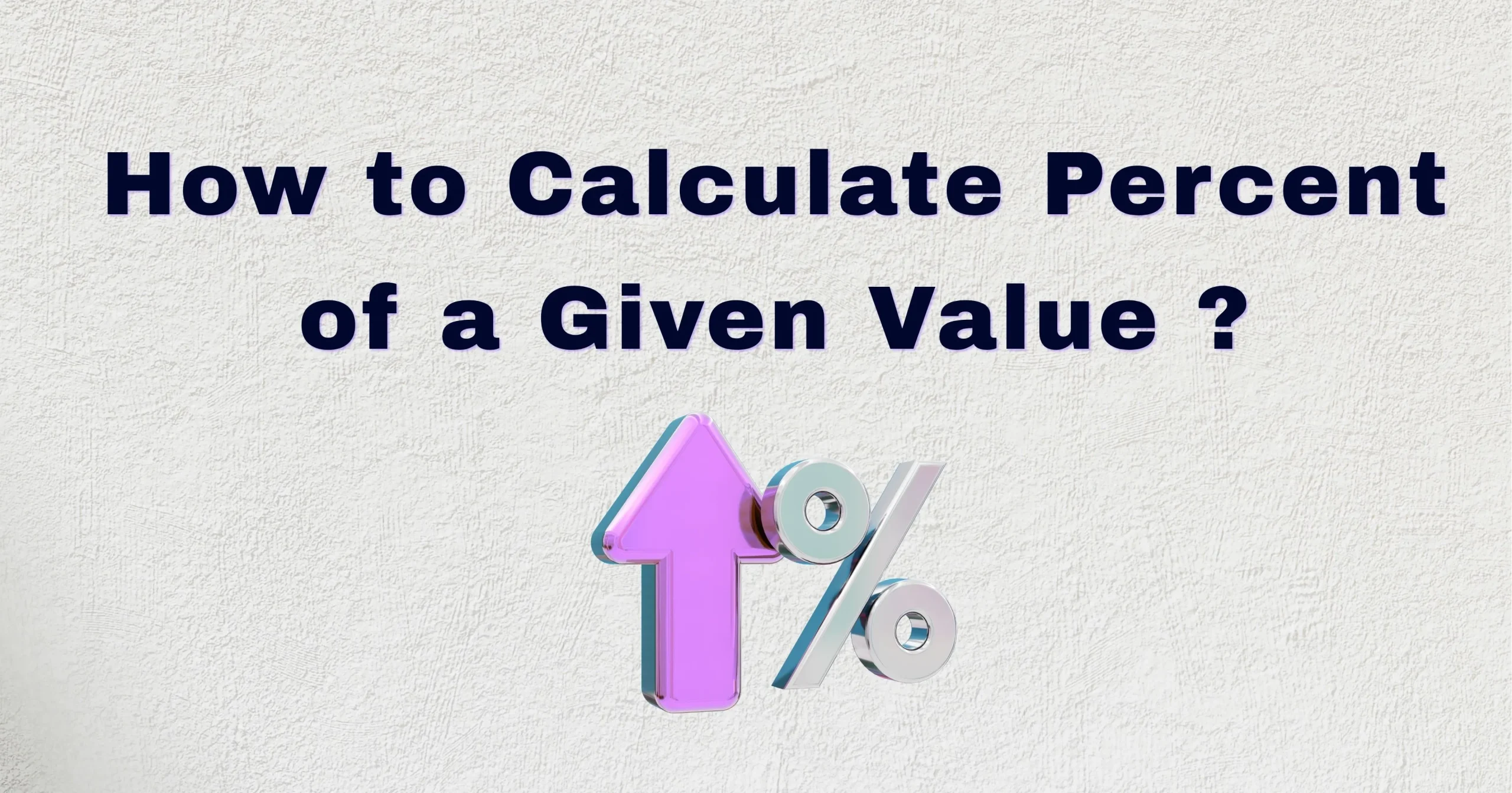 How to Calculate Percent of a Given Value