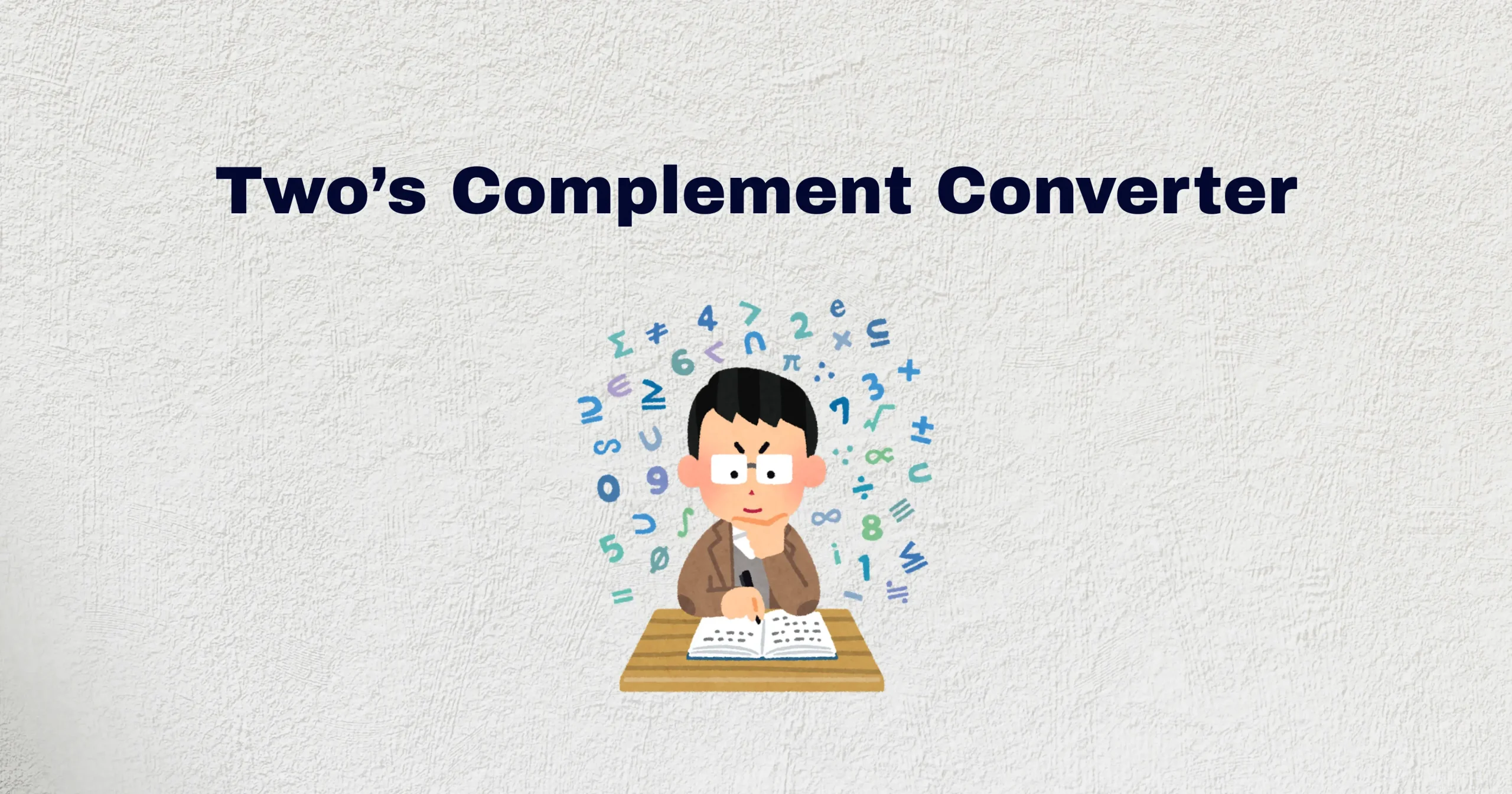 Two’s Complement Converter
